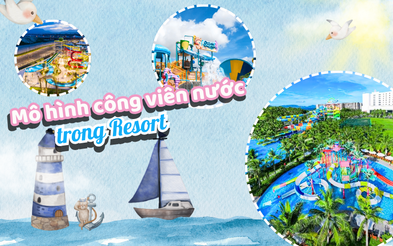 mo-hinh-cong-vien-nuoc-trong-resort