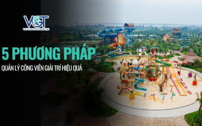 phuong-phap-quan-ly-cong-vien-giai-tri