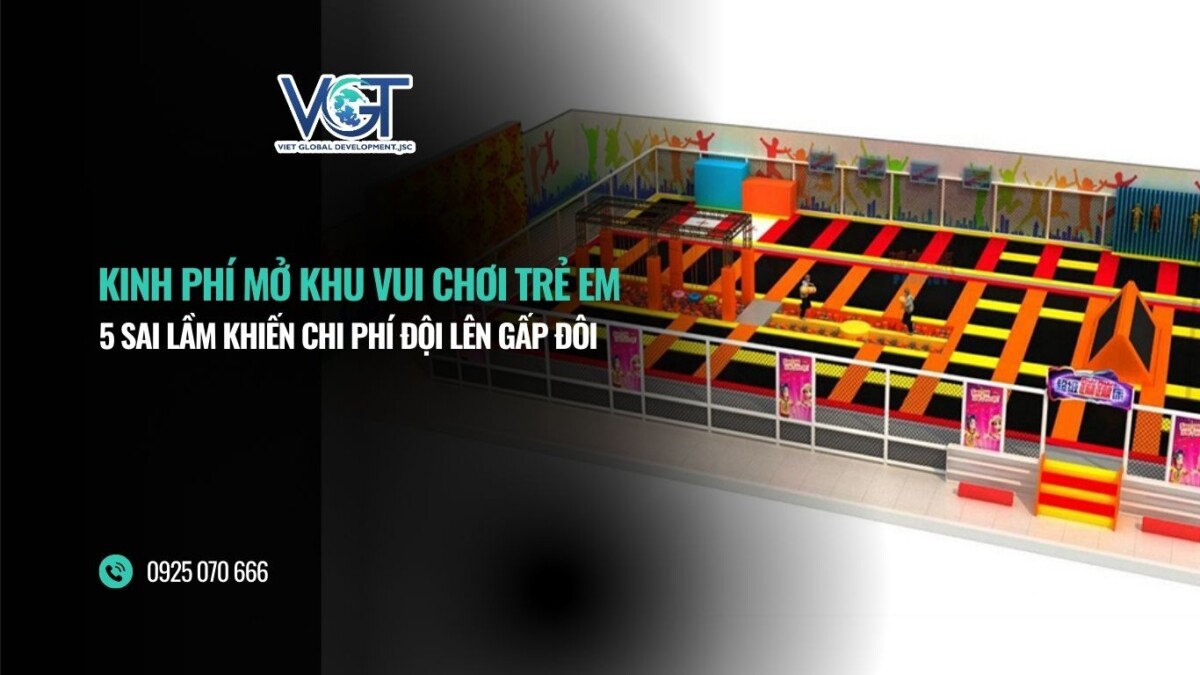 kinh-phi-mo-khu-vui-choi-tre-em